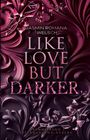 Der Text lautet: "Jasmin Romana Welsch, Like Love But Darker, Sammelband 3, Sternensand Verlag." Dunkles, abstraktes Design.