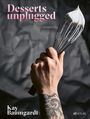 Kay Baumgardt: Desserts unplugged, Buch