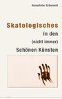 Hansdieter Erbsmehl: Skatologisches in den (nicht immer) Schönen Künsten, Buch