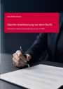 „Lea Ackermann. Gleiche Anerkennung vor dem Recht. Normativer Gehalt und Umsetzung von Art. 12 BRK.“ Hand schreibt.