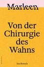 „Marleen“, „Von der Chirurgie des Wahns“, „Ina Boesch“. Hintergrund: oben rosa, unten gelb.