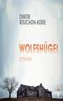 Dimitri Rouchon-Borie: Wolfshügel, Buch