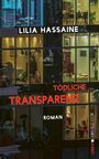 Lilia Hassaine: Tödliche Transparenz, Buch