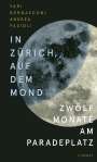 Yari Bernasconi: In Zürich, auf dem Mond, Buch