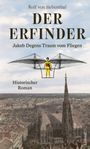 Rolf von Siebenthal: Der Erfinder, Buch