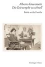 : Alberto Giacometti - Die Zeit vergeht zu schnell, Buch