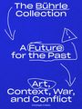 "The Bührle Collection: A Future for the Past, Art, Context, War, and Conflict" steht in weiß auf blauem Hintergrund. Pfeile und Kreise.