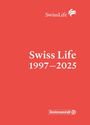 Swiss Life 1997-2025, Buch