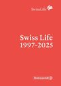 Text: "Swiss Life 1997-2025", "Rentenanstalt". Logo oben. Hintergrund in Rot gehalten.