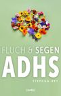 Stephan Rey: Fluch & Segen ADHS, Buch