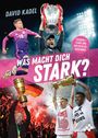 „David Kadel. Was macht dich stark? Fußballstars und ihr Erfolgsgeheimnis.“ Sportliche Erfolge mit Pokalen.