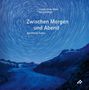 "Zwischen Morgen und Abend", Ursula Meier-Nobs, Martin Mägli, "Staunende Poesie". Sternenkreis über Gebirge.