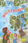 Text: Celesta Rimington, Waldzauber, Übersetzt von Barbara König, Woow Books. Ein Junge mit Eichhörnchen und Mädchen im Wald.