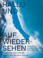 Annika Eliane Krause: Hallo und auf Wiedersehen, Buch
