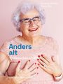 "Anders alt. 10 Menschen erzählen. Seraina Sattler, Anna Six, Christoph Merian Verlag." Ältere Frau in rosa Spitzenkleid lächelt.