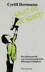 Cyrill Hermann: What do we want?, Buch