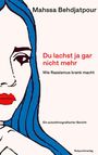 Mahssa Behdjatpour: Du lachst ja gar nicht mehr, Buch