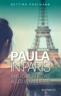 Bettina Pohlmann: Paula in Paris 1985 - Das Jahr, das alles veränderte, Buch