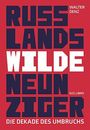 „Russlands wilde Neunziger. Die Dekade des Umbruchs.“ – Walter Denz, NZZ Libro. Roter Hintergrund, großer Text.