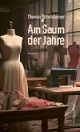Thomas Röthlisberger: Am Saum der Jahre, Buch