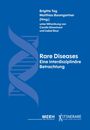 „Brigitte Tag, Matthias Baumgartner (Hrsg.), unter Mitwirkung von Carolin Ehrentraut und Isabel Baur. Rare Diseases: Eine interdisziplinäre Betrachtung.“ Links eine stilisierte DNA-Doppelhelix.