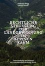 Andreas Abegg: Rechtliche Steuerung der Landgewinnung im alpinen Raum, Buch
