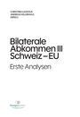 Titel: Bilaterale Abkommen III Schweiz – EU. Erste Analysen. Herausgegeben von Kadous und Kellerhals. Europa-Institut.