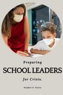 Stephen S. Yazzie: Preparing school leaders for crises, Buch