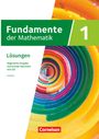 : Fundamente der Mathematik mit CAS-/MMS-Schwerpunkt Band 1: Analysis - Lösungen zum Schulbuch, Buch