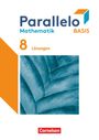 : Parallelo Basis 8. Schuljahr. Lösungen zum Schülerbuch, Buch