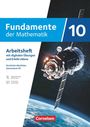 Fundamente der Mathematik 10. Schuljahr - Nordrhein-Westfalen - Arbeitsheft zum Schulbuch mit Erklärfilmen und digitalen Übungen, Buch
