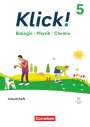 Berthold Geist: Klick! 5. Schuljahr. Biologie, Physik, Chemie - Arbeitsheft mit digitalen Medien, Buch
