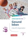 "HYBRIDES THEMENHEFT, NATUR UND TECHNIK, Gesund leben, Zukunft mitgestalten, ab Klasse 7, Cornelsen." Kinder spielen Basketball.