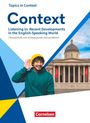 Philip Balling: Context Oberstufe - Allgemeine Ausgabe 2022 - Listening in: Recent Developments in the English-Speaking World - Topics in Context - Themenheft mit Schwerpunkt Hörverstehen, Buch