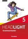 : English G Headlight Band 5: 9. Schuljahr - Allgemeine Ausgabe - Grammarmaster mit Lösungen, Buch