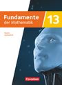 : Fundamente der Mathematik 13. Jahrgangsstufe - Ausgabe Bayern 2023 - Schulbuch mit digitalen Hilfen und interaktiven Zwischentests, Buch