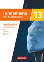 : Fundamente der Mathematik 13. Jahrgangsstufe - Ausgabe Bayern 2023 - Trainingsheft mit Medien, Buch