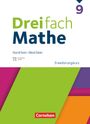 : Dreifach Mathe 9. Schuljahr Erweiterungskurs. Nordrhein-Westfalen - Schulbuch mit digitalen Hilfen, Erklärfilmen und Wortvertonungen, Buch