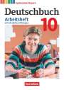 Katrin Flexeder-Asen: Deutschbuch Gymnasium - Bayern - Neubearbeitung - 10. Jahrgangsstufe. Arbeitsheft mit interaktiven Übungen auf scook.de - Mit Lösungen, Buch