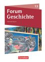 Daniela Andre: Forum Geschichte 13. Jahrgangsstufe - Oberstufe Gymnasium Bayern - Neue Ausgabe ab 2023 - Schulbuch mit digitalen Medien, Buch