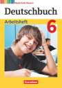 : Deutschbuch 6. Jahrgangsstufe - Realschule Bayern - Arbeitsheft mit Lösungen, Buch