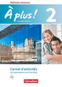 Dorothea Bachert: À plus ! Méthode intensive Band 2 - Carnet d'activités mit Audios online, Buch