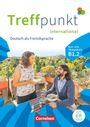 Katerina Chrástová: Treffpunkt B1: Teilband 2 - Deutsch für die Integration - Internationale Ausgabe - Kurs- und Übungsbuch - Inkl. E-Book und PagePlayer-App, Buch