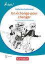 „À toi! Catherine Grabowski. Un échange pour changer. Avec les illustrations d’Hélène Badault.“ Zeichnung: Jugendliche mit Koffer.