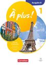 À plus ! 1. und 2. Fremdsprache - Band 1 - Ausgabe B für Baden-Württemberg - Neubearbeitung 2026 - Carnet d'activités mit Vorkurs und interaktiven Übungen, Buch