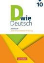 Matthias Scholz: D wie Deutsch - Zu allen Ausgaben 10. Schuljahr - Arbeitsheft mit Lösungen, Buch