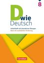 D wie Deutsch 8. Schuljahr - Basis mit zusätzlicher Förderung - Zu allen Ausgaben - Arbeitsheft mit interaktiven Übungen online, Buch
