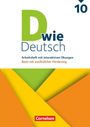 D wie Deutsch 10. Schuljahr - Basis mit zusätzlicher Förderung - Zu allen Ausgaben - Arbeitsheft mit interaktiven Übungen online, Buch