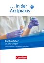 Uta Groger: Medizinische Fachangestellte/... in der Arztpraxis. 1.-3. Ausbildungsjahr. Fachwörter in der Arztpraxis, Buch