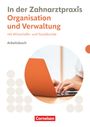 Susanne Weiß: Zahnmedizinische Fachangestellte. Organisation & Verwaltung - Arbeitsbuch mit Lösungen, Buch